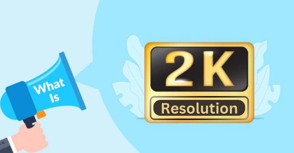 2k resolution